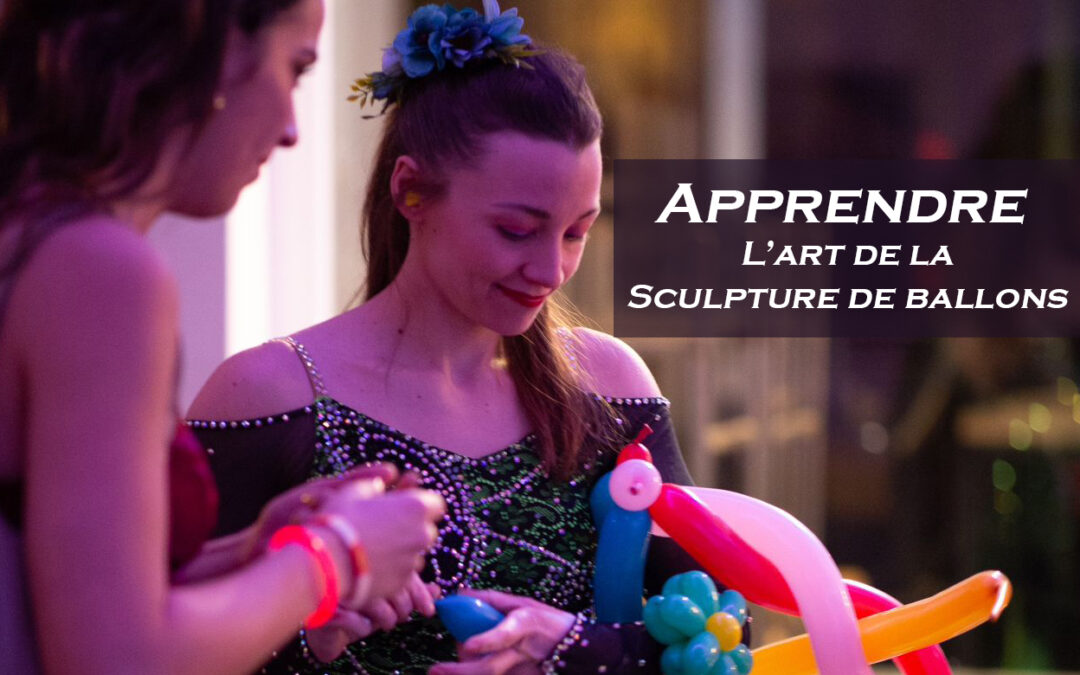 Apprendre la Sculpture de ballon